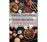 Grayson Nathan Simple Japanese Food Recipes (Tascabile)