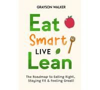 Grayson Walker Eat Smart, Live Lean (Tascabile)