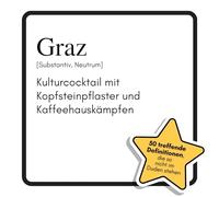 Graz: Kulturcocktail mit Kopfsteinpflaster und Kaffeehauskämpfen. Das lustige Geschenkbuch für Mann, Frau, Kollege, Freund zu Geburtstag, Weihnachten