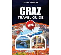 GRAZ TRAVEL GUIDE 2026: Top Attractions, Hidden Gems & UNESCO Old Town Tips