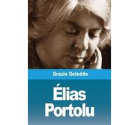 Grazia Deledda Élias Portolu (Tascabile)