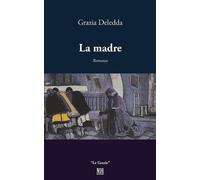 Grazia Deledda La Madre (Tascabile) Le Grazie