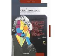 Grazia Deledda. La scrittura dell'eccesso