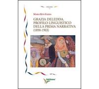 Grazia Deledda. Profilo linguistico della prima narrativa (1890-1930)