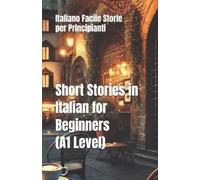 Grazia Deledda Short Stories in Italian for Beginners (A1 Level) (Tascabile)