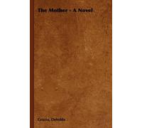 Grazia, Deledda The Mother - A Novel (Tascabile)