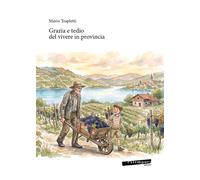 Grazia e tedio del vivere in provincia - [Extempora]
