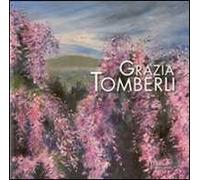 Grazia Tomberli. Ediz. illustrata