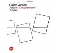 Grazia Varisco. Percorsi contemporanei 1957-2022