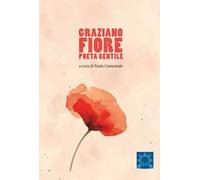 Graziano Fiore poeta gentile