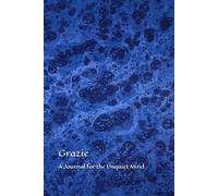 Grazie: A Journal for the Unquiet Mind