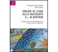 Grazie al caso, alla necessità e... ai batteri