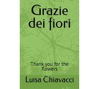 Grazie dei fiori: Thank you for the flowers