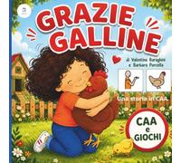 Grazie galline!: Una storia in CAA
