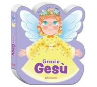 Grazie Gesù. Ediz. a colori