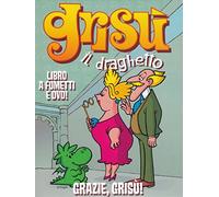 Grazie, Grisù! Grisù il draghetto. Con DVD (Vol. 8)