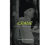 GRAZIE: Il Dio che tutti vorrebbero ma che pochi accettano