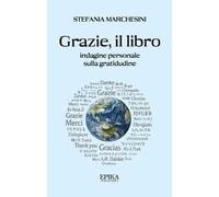 Grazie, il libro. Indagine personale sulla gratitudine
