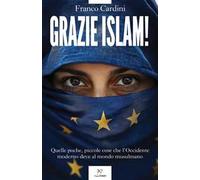 Grazie Islam! Quelle poche, piccole cose che l'Occidente deve al mondo musulmano