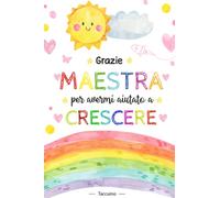 Grazie Maestra Taccuino: Idea Regali personalizzato per insegnante maestra fine anno | Quaderno appunti per maestre elementari dell'asilo nido, scuola materna | A5 | Compleanno o di Natale