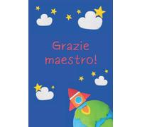 Grazie Maestro!: Quaderno da personalizzare per ringraziare insegnante scuola elementare/primaria