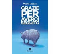 Grazie per averci seguito
