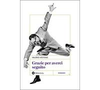 Grazie per averci seguito. Nuova ediz.