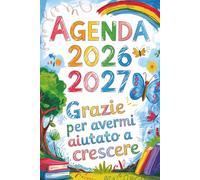 Grazie per avermi aiutato a crescere: Agenda insegnante Elementare Asilo Primaria | Una Settimana su 2 Pagine A5