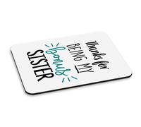Grazie Per Essendo My Omaggio Sister PC Computer Mouse Pad Divertente Step Best