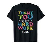 Grazie per il duro lavoro Cook Detti Chef Quotes Maglietta