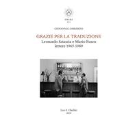 Grazie per la traduzione. Leonardo Sciascia e Mario Fusco. Letter
