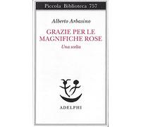 Grazie per le magnifiche rose. Una scelta