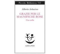 Grazie per le magnifiche rose. Una scelta