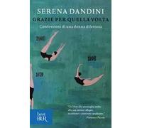 Grazie per quella volta. Confessioni di una donna difettosa