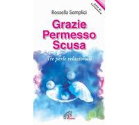 Grazie permesso scusa. Tre perle relazionali