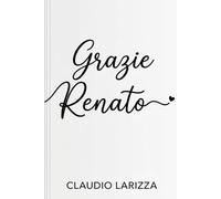 Grazie, Renato