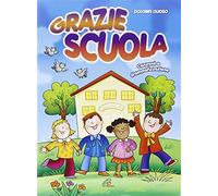 Grazie scuola. Con Libro - Olioso Dolores (Audio cd)