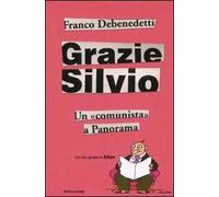 Grazie Silvio. Un «comunista» a Panorama