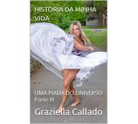 Graziella Callado História Da Minha Vida (Tascabile)