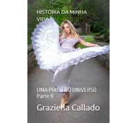 Graziella Callado História Da Minha Vida (Tascabile)