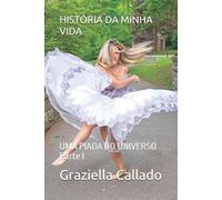 Graziella Callado História Da Minha Vida (Tascabile)