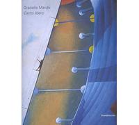 Graziella Marchi. Canto Libero - [Silvana Editoriale]