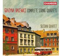 Silesian Quartet - Bacewicz: Complete String Quartets