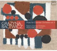 Grazyna Bacewicz Grazyna Bacewicz: Music for Chamber Orchestra - Volume 2 (CD)