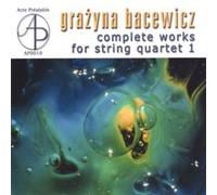 Grazyna Bacewicz - The Complete Works for String Quartet vol. I - Amar Corde String Quartet