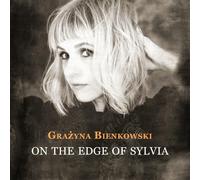 Grazyna Bienkowski on The Edge of Sylvia (CD)