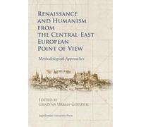 Grazyna Urban-g Renaissance and Humanism from the Central-East Europ (Tascabile)
