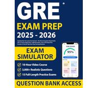 Gre Exam Prep (Updated for the Latest Gre Format): The Most Complete Study Guide with 15 Full-Length Tests, 3,000 Questions, and a Full Study Plan. Includes 25 Secret Tips from Top-Scoring Students