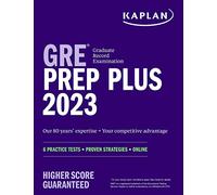 GRE Prep Plus 2023, Includes 6 Practice Tests, 1500+ Practice Questions + Online Access to a 500+ Question Bank and Video Tutorials: 6 Practice Tests + Proven Strategies + Online