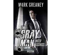 Greaney Mark The Gray Man - Unter Beschuss (Tascabile)